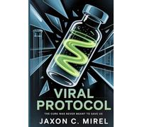 Viral Protocol: The Cure Was Never Meant to Save Us
