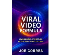 Viral Video Formula: Learn Hooks, Structure, Retention & Storytelling: 5