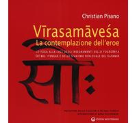 Virasamavesa, la contemplazione dell'eroe - Pisano Christian