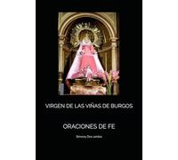 VIRGEN DE LAS VIÑAS DE BURGOS: ORACIONES DE FE