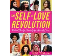 Virgie Tovar The Self-Love Revolution (Tascabile)