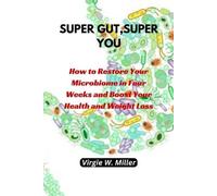 Virgie W Miller Super Gut, Super You (Tascabile)