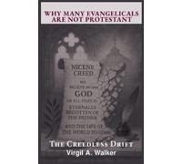 Virgil A Walker Why many Evangelicals are not Protestant (Tascabile)