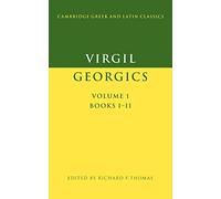Virgil: Georgics v1 Books 1 & 2: The Georgics, Books I and II
