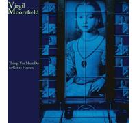 Moorefield, V. - Things You Must Do To Get To Heaven