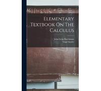 Virgil Snyder Elementary Textbook On The Calculus (Copertina rigida)