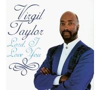 Virgil Taylor - Lord, I Love You (US Import)