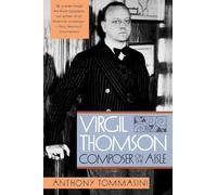 Virgil Thompson: Composer on the Aisle