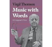 Virgil Thomson Music with Words (Tascabile)