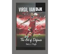 VIRGIL VAN DIJK: The Art of Defence