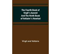 Virgil Voltaire The Fourth Book of Virgil's Aeneid and the Ninth Boo (Tascabile)
