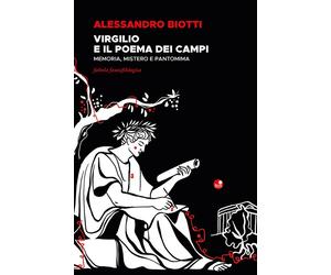 Virgilio e il poema dei campi. Memoria, mistero e pantomima. Fabula fantaf...