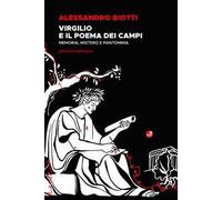Virgilio e il poema dei campi. Memoria, mistero e pantomima. Fabula fantafilologica