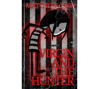 Virgin And The Hunter: a coming of age romantic story about murder