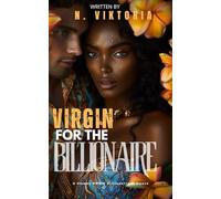 Virgin for the Billionaire: A Steamy BWWM interracial Multicultural Fake Engagement Standalone Opposite Attract Forbidden Romance