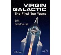 Virgin Galactic: The First Ten Years