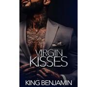Virgin Kisses: A Hip Hop Love Story
