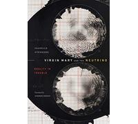 Virgin Mary and the Neutrino: Reality in Trouble