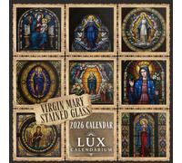 Virgin Mary Stained Glass Calendar 2026: A Year of Grace in Light Sacred Catholic Art Featuring Marian Windows, Holy Days & Liturgical Seasons