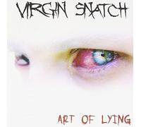 Virgin Snatch - Art Of Lying