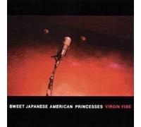 Virgin Vibe by Sweet Japanese American Princesses (2003-08-12)