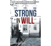 Virginia A Dilk Strong in Will: Working for the American Emba (Copertina rigida)