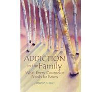 Virginia A. Kelly Addiction in the Family (Tascabile)