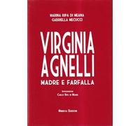 Virginia Agnelli. Madre farfalla