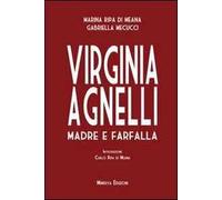 Virginia Agnelli. Madre farfalla