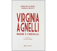 Virginia Agnelli. Madre farfalla