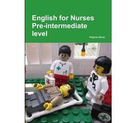 Virginia Allum English for Nurses Pre-Intermediate Level (Tascabile)