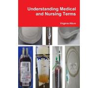 Virginia Allum Understanding Medical and Nursing Terms (Tascabile)