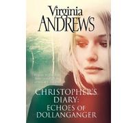 Virginia Andrews Echoes of Dollanganger (Tascabile) CHRISTOPHER'S DIARY