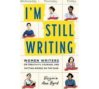 Virginia Ann Byrd I'm Still Writing (Tascabile)