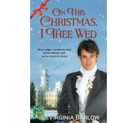 Virginia Barlow On This Christmas, I Thee Wed (Tascabile)