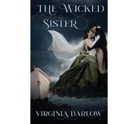 Virginia Barlow The Wicked Sister (Tascabile)