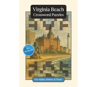 Virginia Beach Crossword Puzzles: Crossword Puzzles with Easy to Read Print about Virginia Beach, Culture, History and More | 6x9 inches, 120 pages | ... Gift for Vacations, Holidays and Relaxation