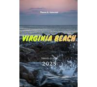 VIRGINIA BEACH, USA TRAVEL GUIDE 2025