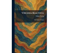 Virginia Beautiful: The Charm of Virginia
