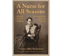 Virginia Bliss Bjerkelund A Nurse for All Seasons (Tascabile)
