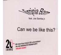 Virginia Born Feat.Joe Samba - Can We Be Like This ?