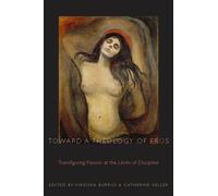 Virginia Burrus Toward a Theology of Eros (Tascabile)