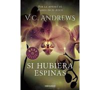 Virginia C. Andrews Si hubiera espinas / If There Be Thorns (Tascabile)