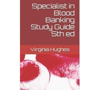 Virginia C Hughes Specialist in Blood Banking Study Guide 5th ed (Tascabile)