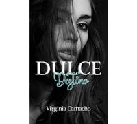 Virginia Camacho Dulce Destino: Volume 2 (Saga Dulce) (Tascabile)