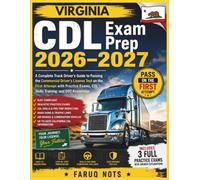 VIRGINIA CDL EXAM PREP 2026-2027: A Complete Truck Driver’s Guide To Passing The Commercial Driver’s License Test On The First Attempt With Practice Exams, CDL Skills And Dot Knowledge