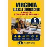 Virginia Class A Contractor Exam Prep: Business Exam Study Guide: Designated Employee Review for the Virginia, General, and Advanced Portions with 600 Practice Questions and 5 Practice Tests