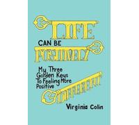 Virginia Colin Life Can be Positively Different (Tascabile)