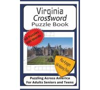 Virginia Crossword Puzzle Book: Crossword Puzzles with Easy to Read Print about Virginia, Revolutionary Civil War History, Sports, Culture| 6x9 ... Virginia, History, Trivia and Fun Facts