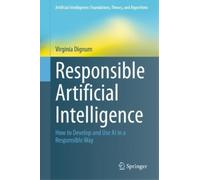 Virginia Dignum Responsible Artificial Intelligence (Copertina rigida)